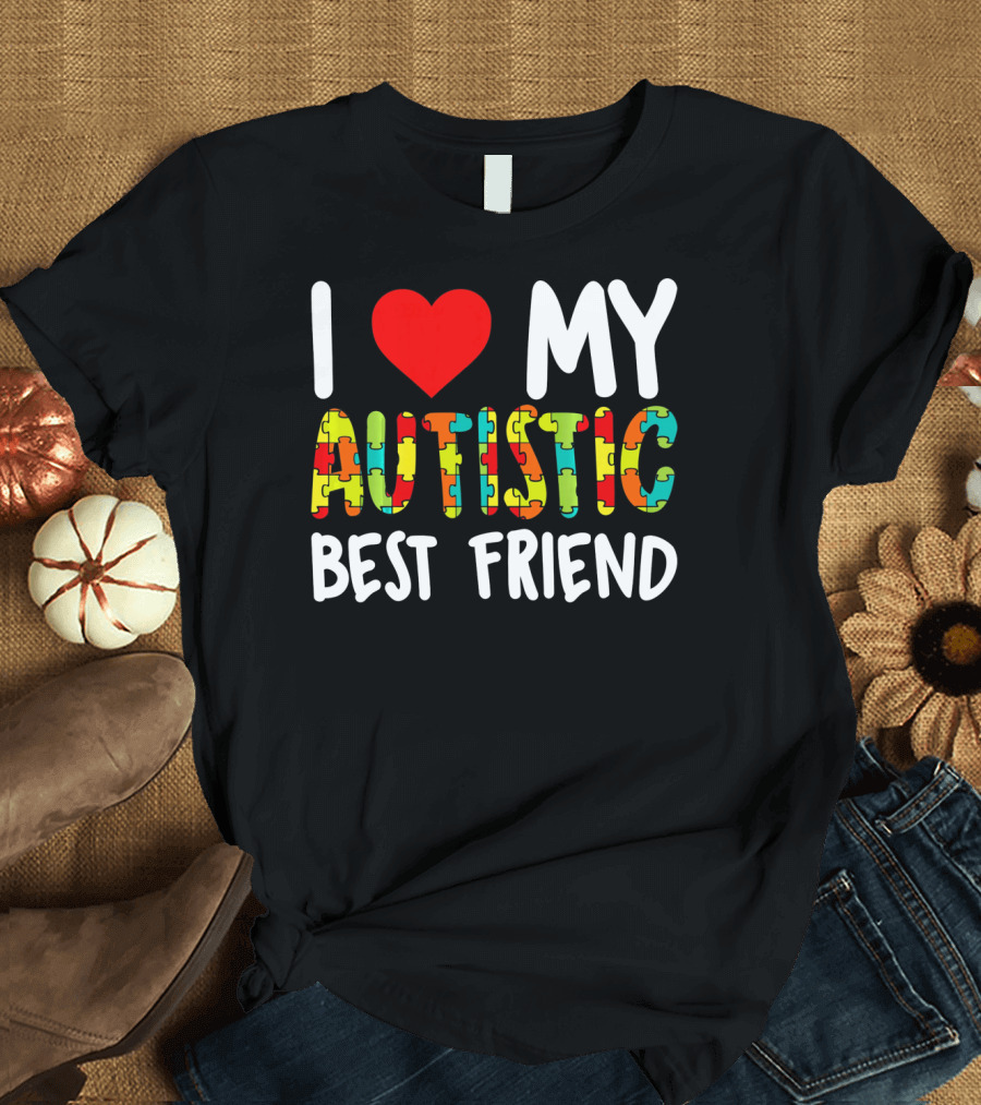 I Love My Autistic Best Friend Puzzle T-Shirt