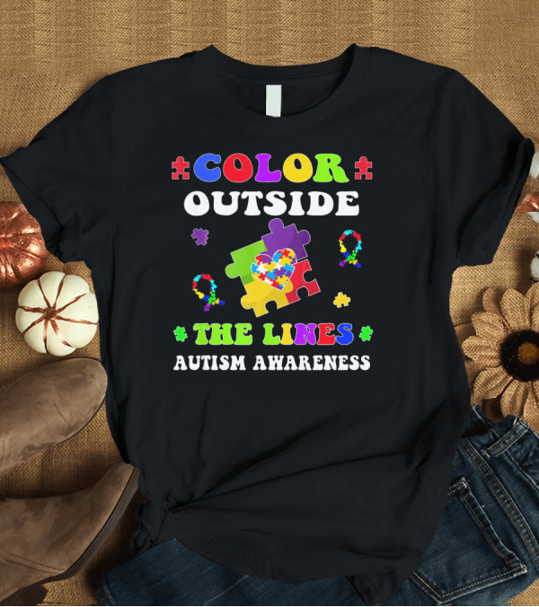 T-Shirt: Color Outside the Lines Autism Awareness Puzzle Piece Heart T-Shirt Color Outside the Lines Autism Awareness Puzzle Piece Heart T-Shirt