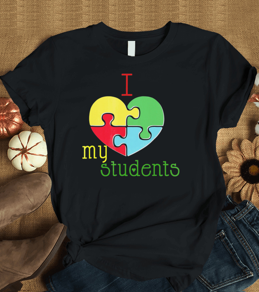 I Love My Students Autism Awareness Puzzle Heart T-Shirt