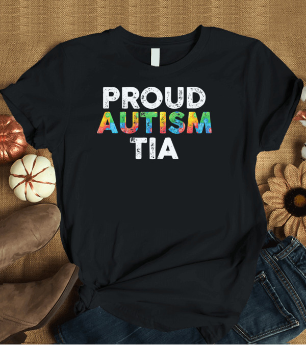 T-Shirt: Proud Autism Tia Autism Awareness Colorful Puzzle T-Shirt Proud Autism Tia Autism Awareness Colorful Puzzle T-Shirt