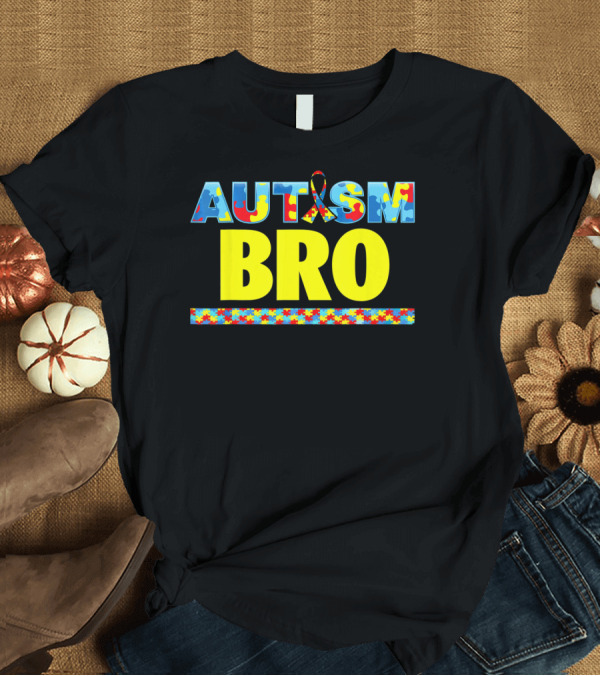 T-Shirt: Autism Puzzle Ribbon Bro Brother Awareness Support T-Shirt Autism Puzzle Ribbon Bro Brother Awareness Support T-Shirt