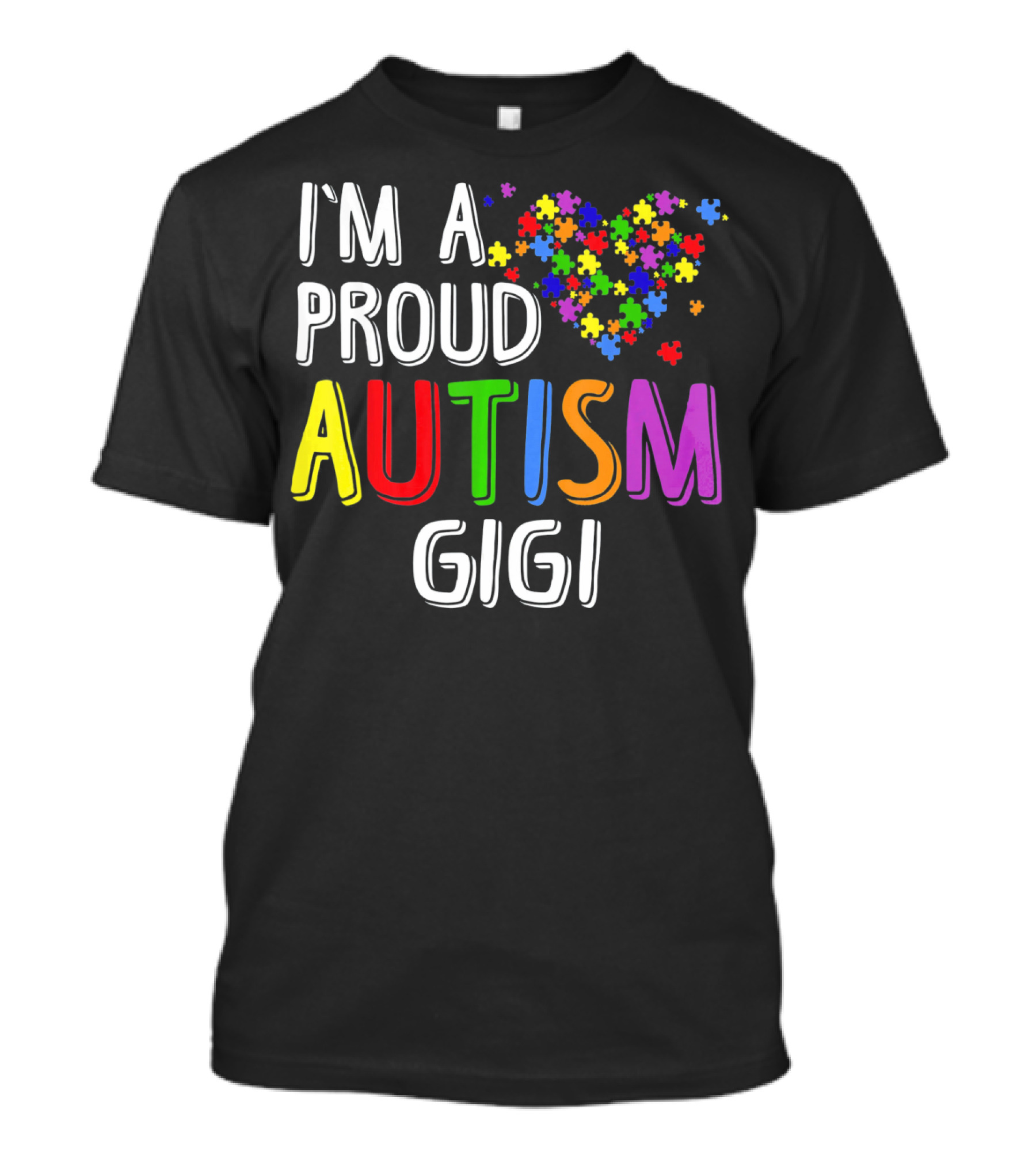 I'm A Proud Autism Gigi Autism Puzzle Heart T-Shirt