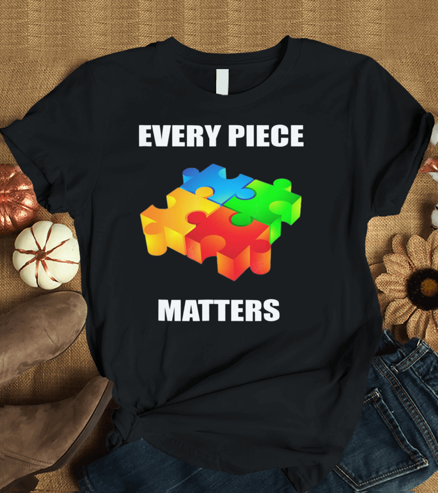 Every Piece Matters Autism Awareness Puzzle T-Shirt