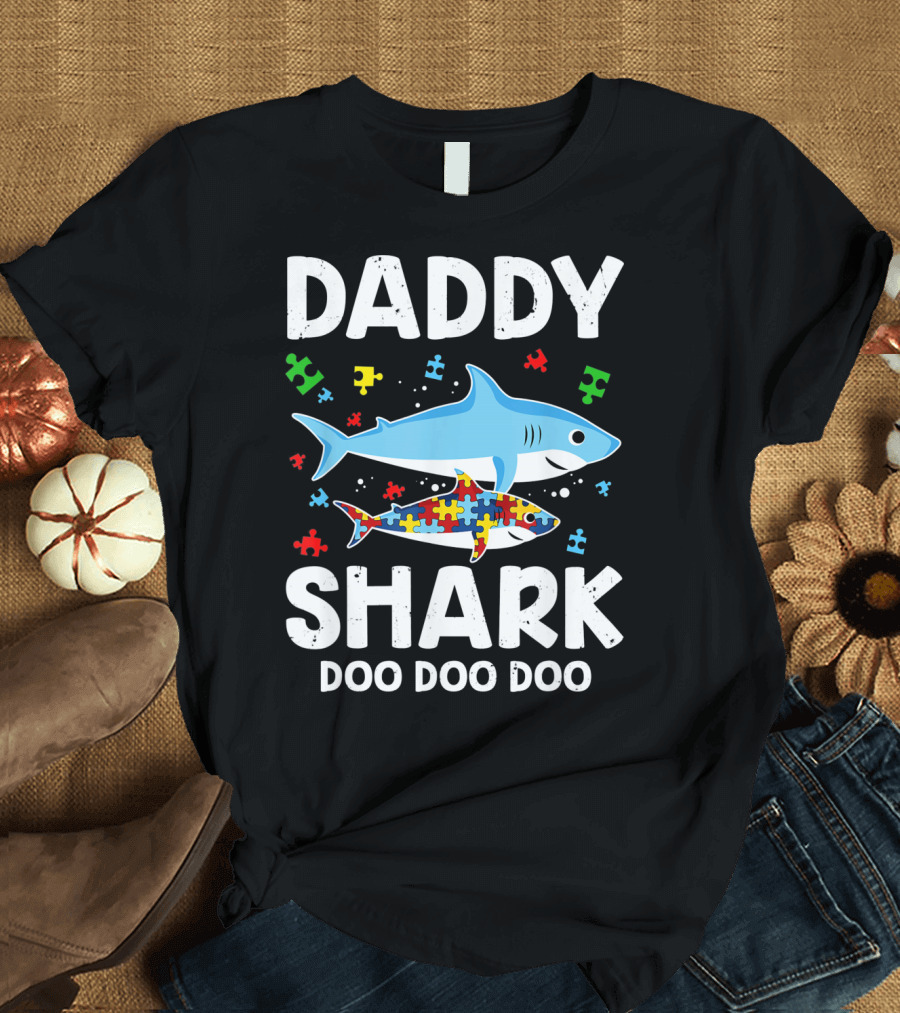 Daddy Shark Doo Doo Doo Autism Awareness Puzzle Piece T-Shirt