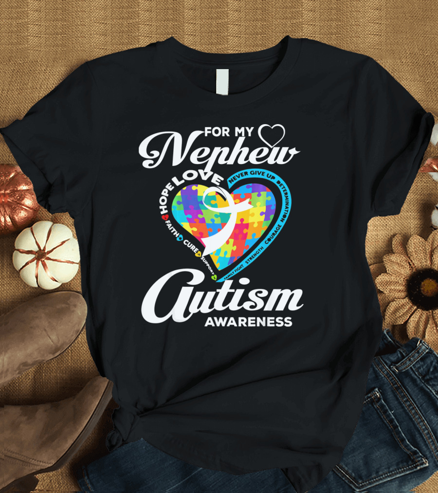 For My Nephew Love Hope Fight Cure Autism Awareness T-Shirt