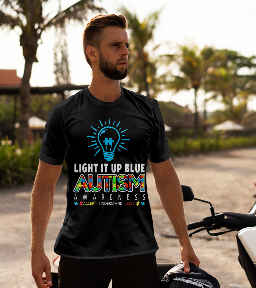 Light It Up Blue Autism Awareness Accept Understand Love T-Shirt