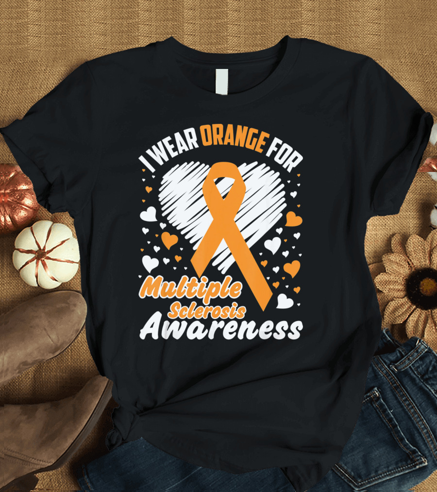 I Wear Orange for Multiple Sclerosis Awareness T-Shirt