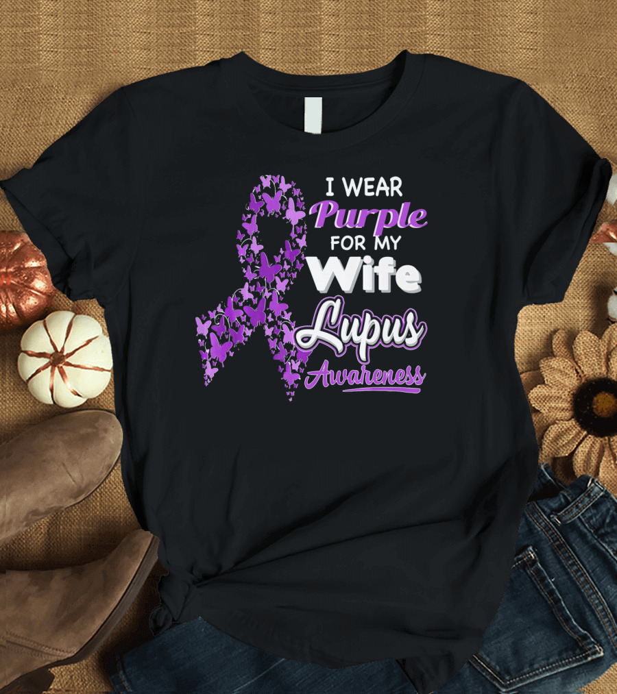 I Wear Purple for My Wife Lupus Awareness T-Shirt