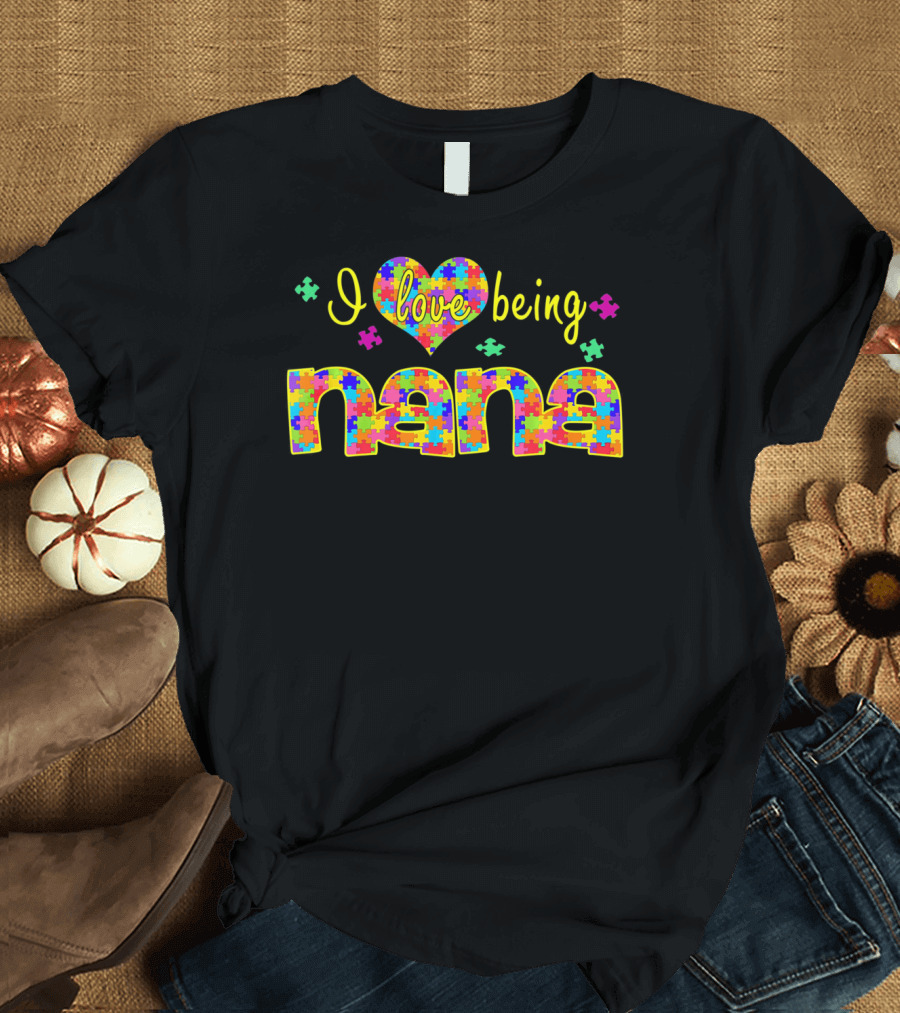 I Love Being Nana Colorful Puzzle Autism Awareness T-Shirt