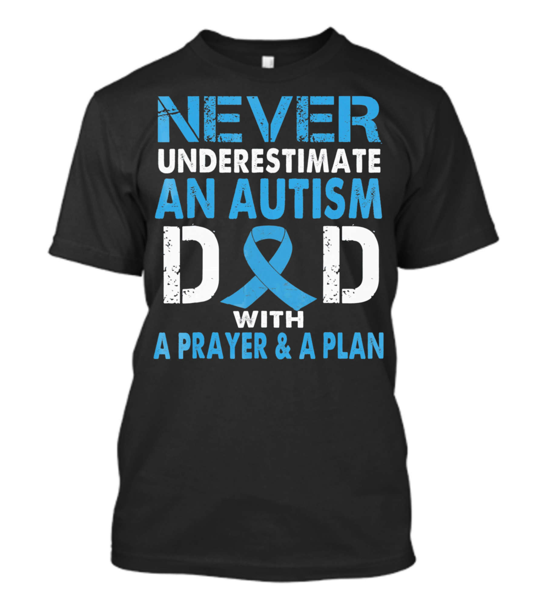 Never Underestimate An Autism Dad With A Prayer And A Plan Autism Awareness T-Shirt