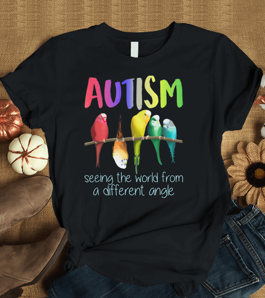 Autism Seeing the World from a Different Angle Bird Lover T-Shirt