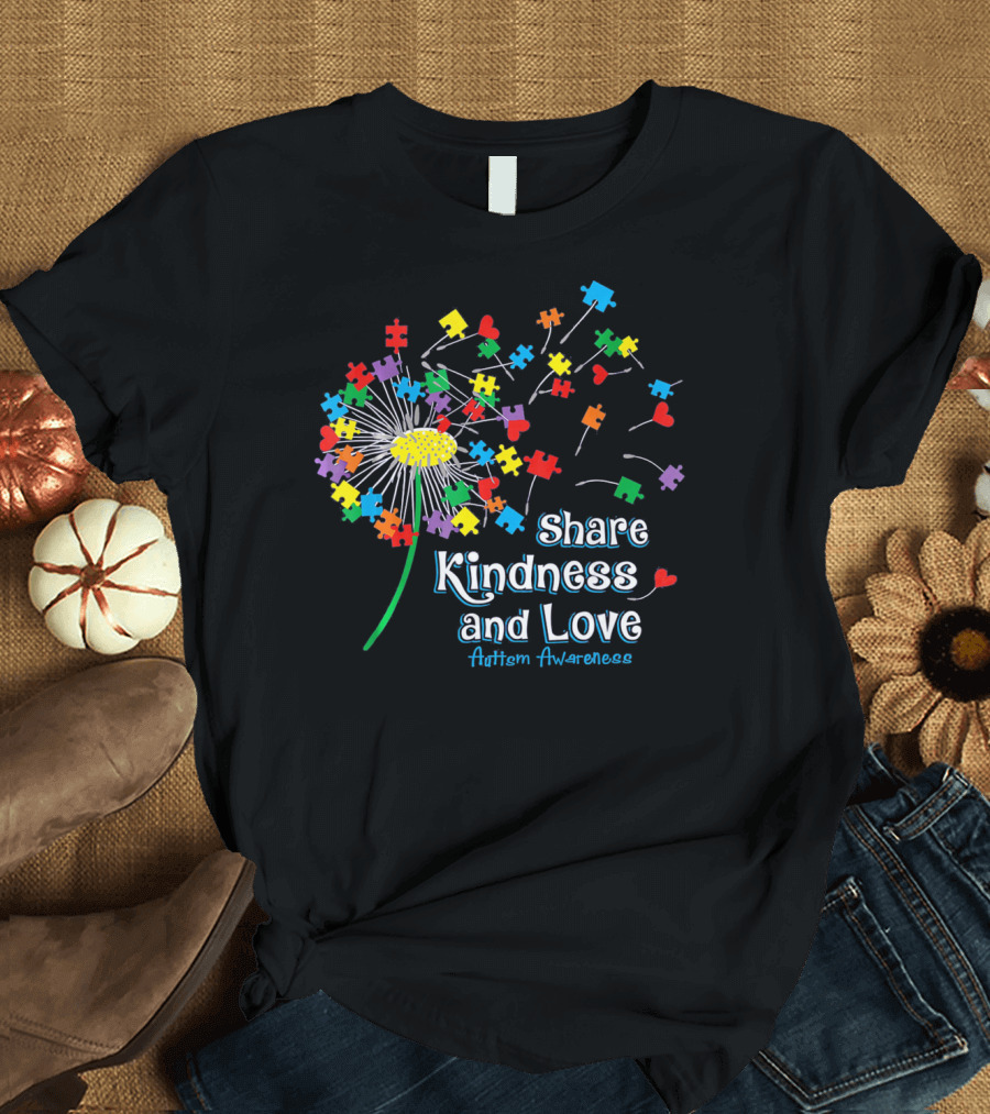 Share Kindness and Love Puzzle Heart Dandelion Autism Awareness T-Shirt