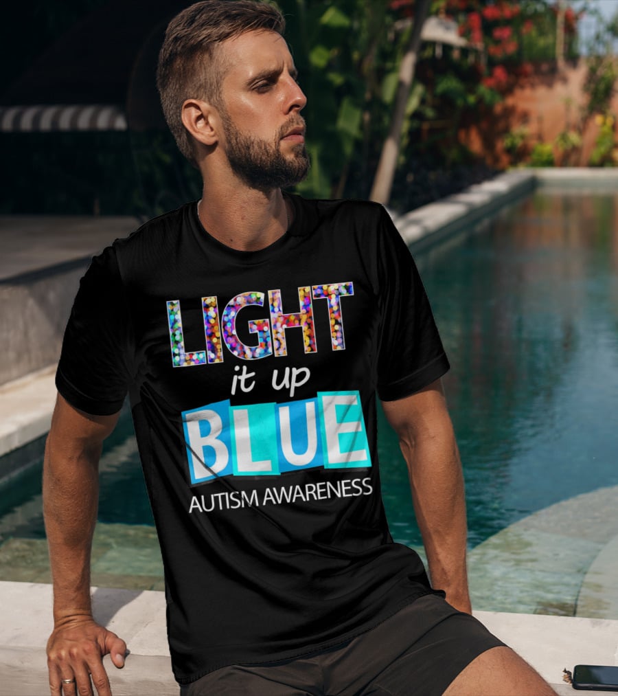 Light It Up Blue Autism Awareness Day T-Shirt