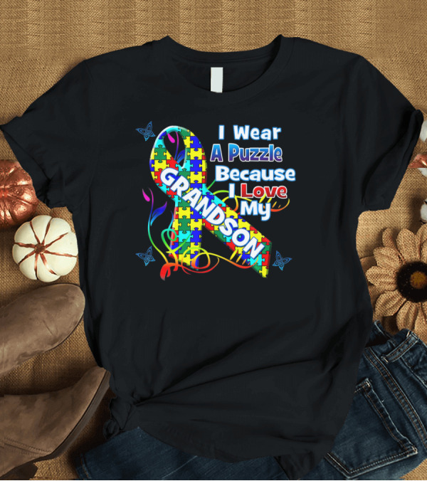 T-Shirt: I Wear A Puzzle Because I Love My Grandson Autism Awareness Wear T-Shirt I Wear A Puzzle Because I Love My Grandson Autism Awareness Wear T-Shirt