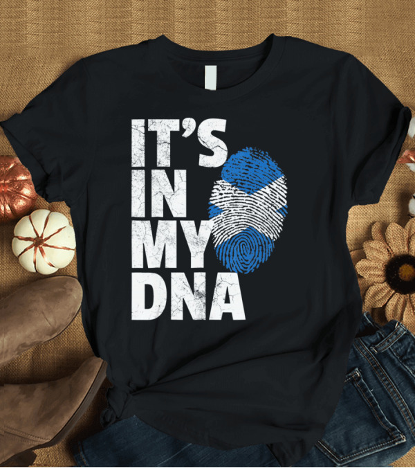 T-Shirt: IT'S IN MY DNA Scottish Flag Fingerprint Scotland T-Shirt IT'S IN MY DNA Scottish Flag Fingerprint Scotland T-Shirt