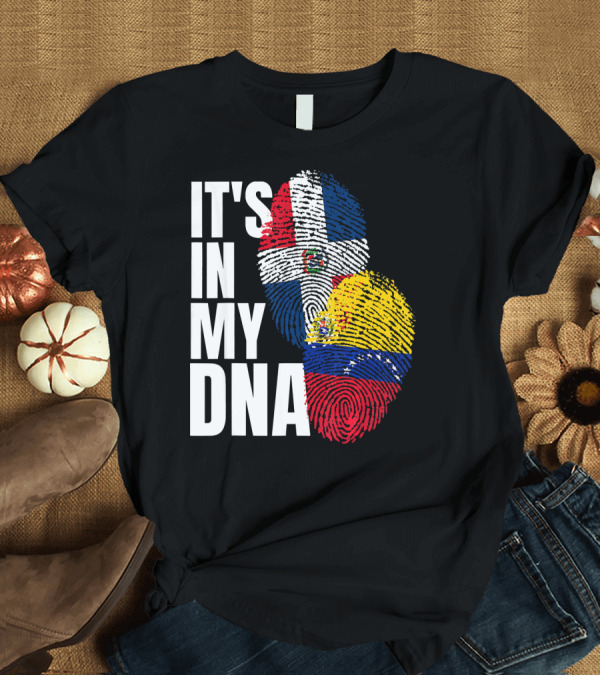 T-Shirt: It's In My DNA Dominican Venezuelan Fingerprint Flags T-Shirt It's In My DNA Dominican Venezuelan Fingerprint Flags T-Shirt