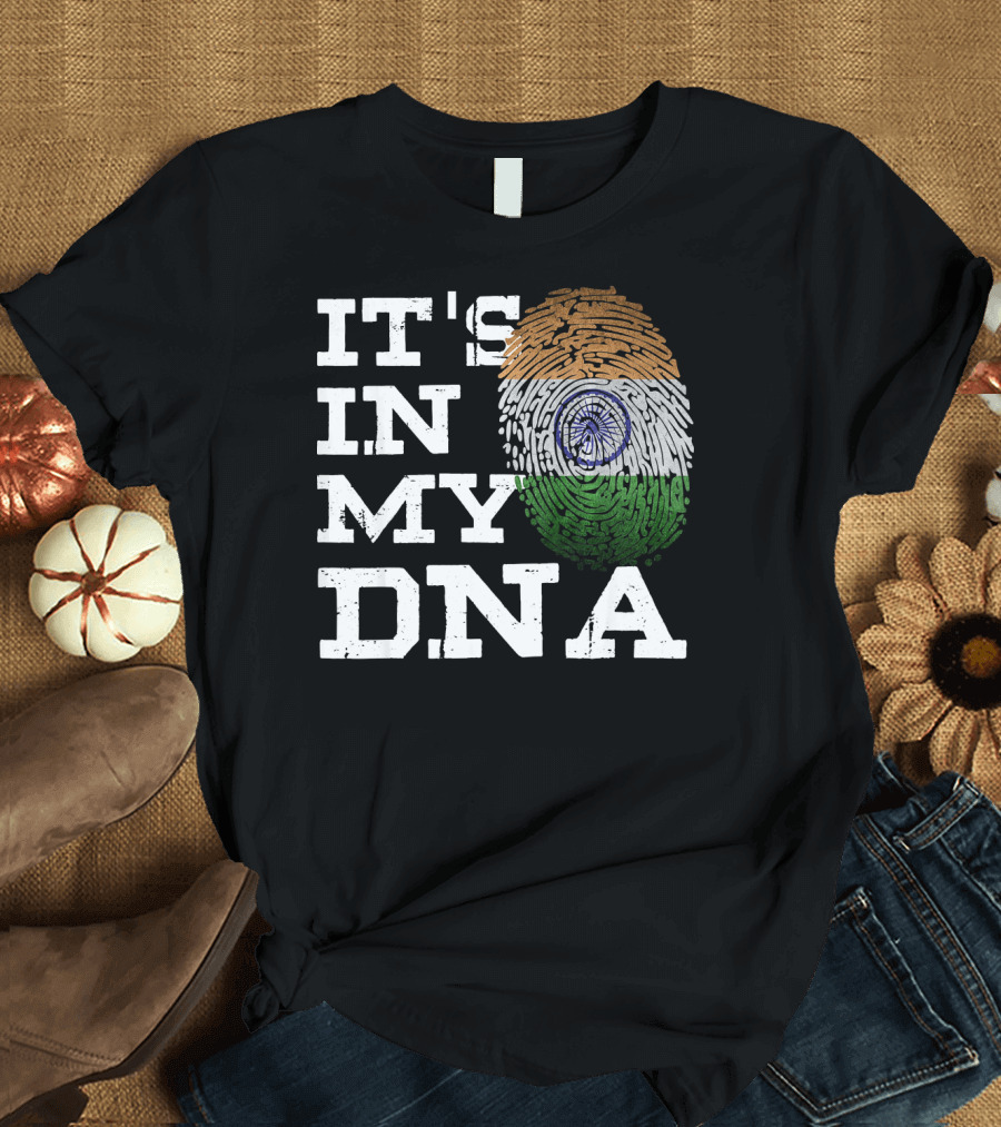 IT'S IN MY DNA Indian Heritage Fingerprint Flag T-Shirt