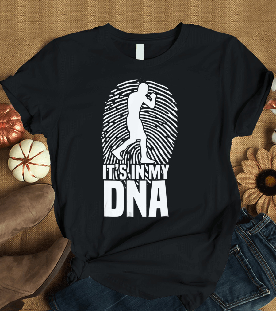It's In My DNA Boxing Fighting Boxer Spor T-Shirt
