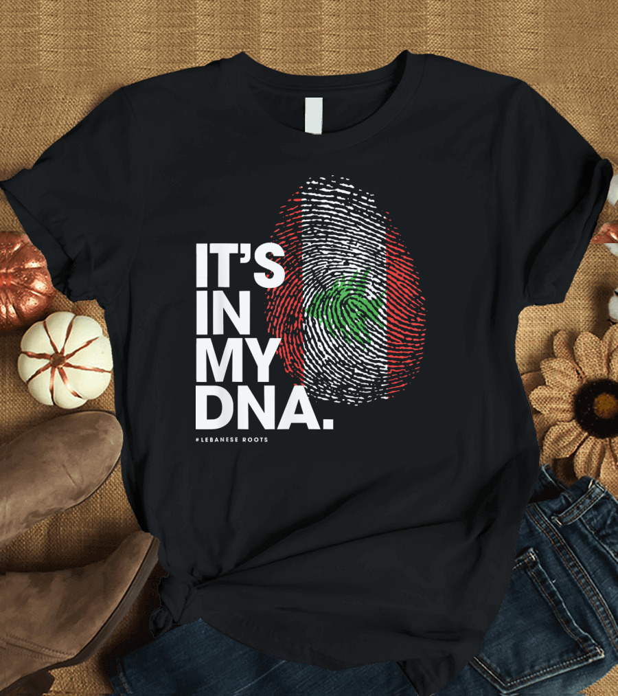 IT'S IN MY DNA Lebanon Flag Lebanese Roots T-Shirt