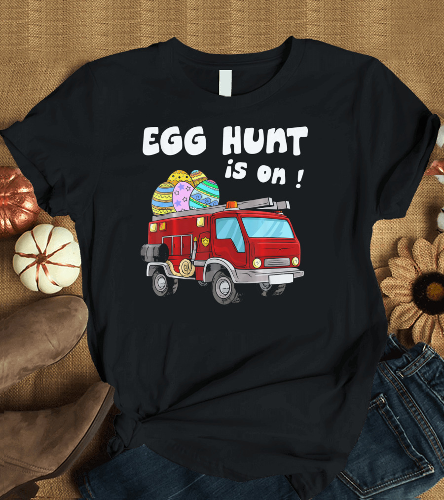 Egg Hunt Is On Fire Truck with Colorful Easter Eggs T-Shirt