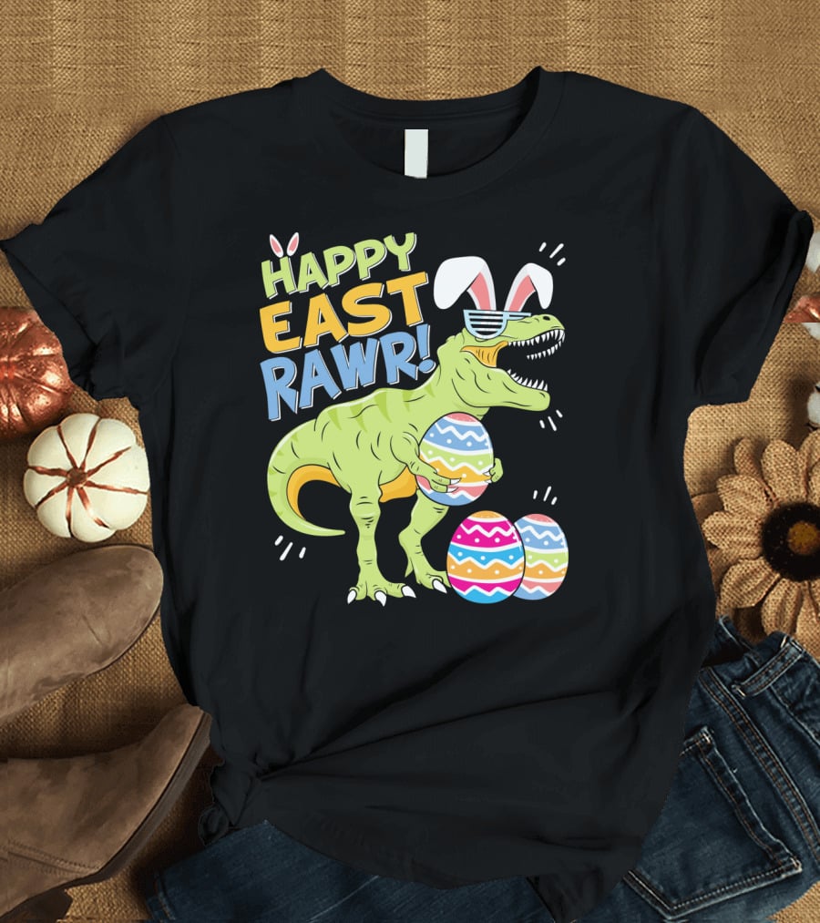 HAPPY EAST RAWR T-Rex Easter Bunny Dinosaur With Eggs T-Shirt