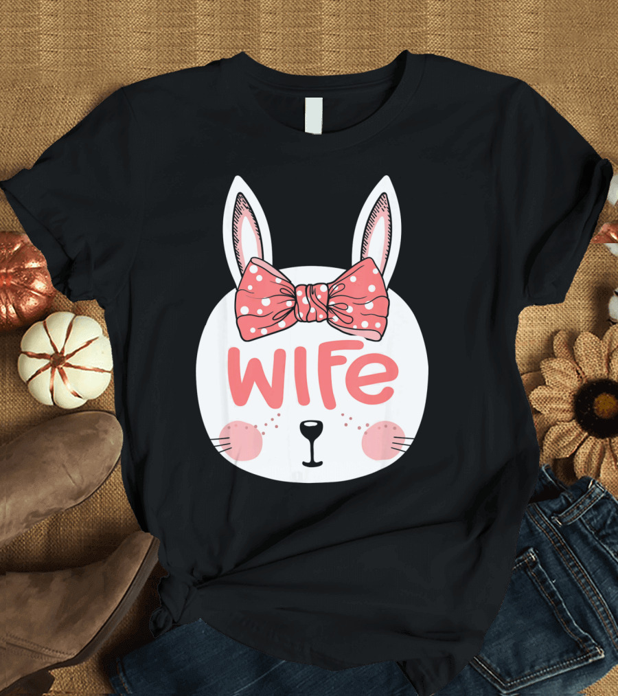 Easter Bunny Wife Pink Bow Ears Sunday T-Shirt