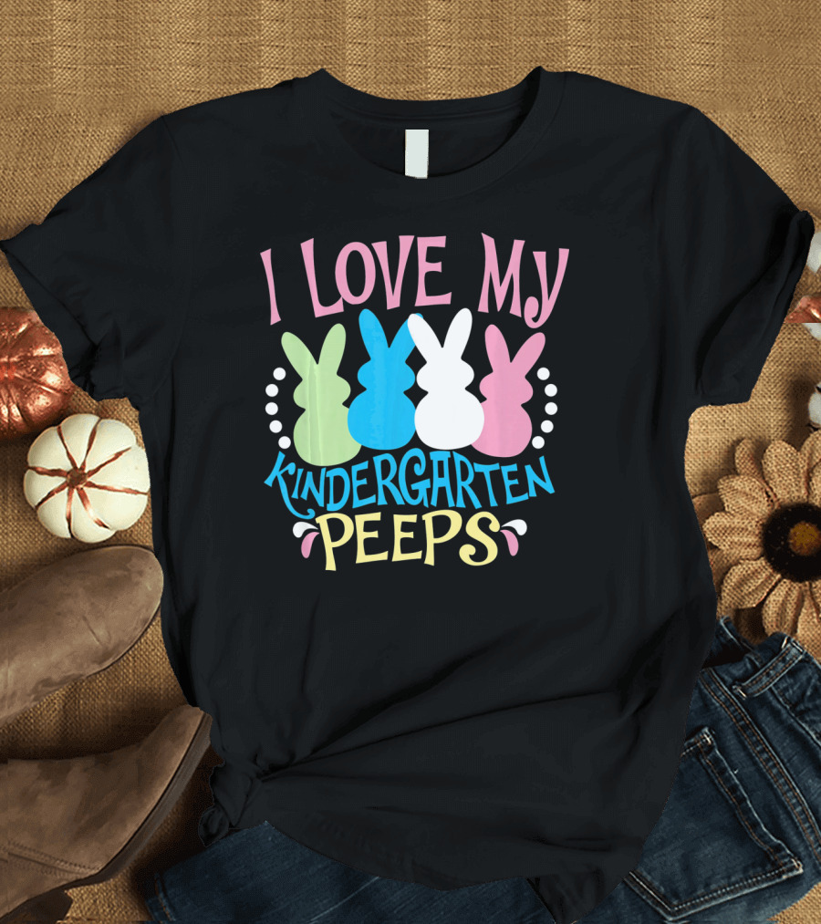 I Love My Kindergarten Peeps Easter Bunnies T-Shirt