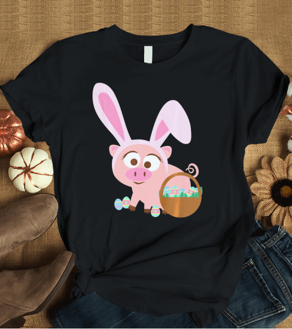 T-Shirt: Happy Pig Bunny Ears Easter Eggs Basket T-Shirt Happy Pig Bunny Ears Easter Eggs Basket T-Shirt