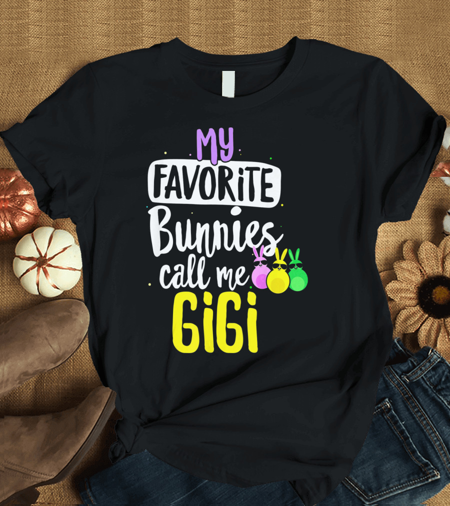 My Favorite Bunnies Call Me Gigi T-Shirt