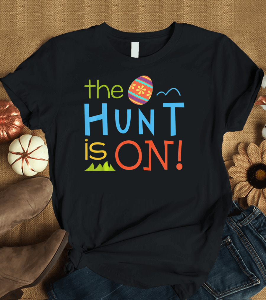 The Hunt is On Colorful Easter Egg Adventure T-Shirt