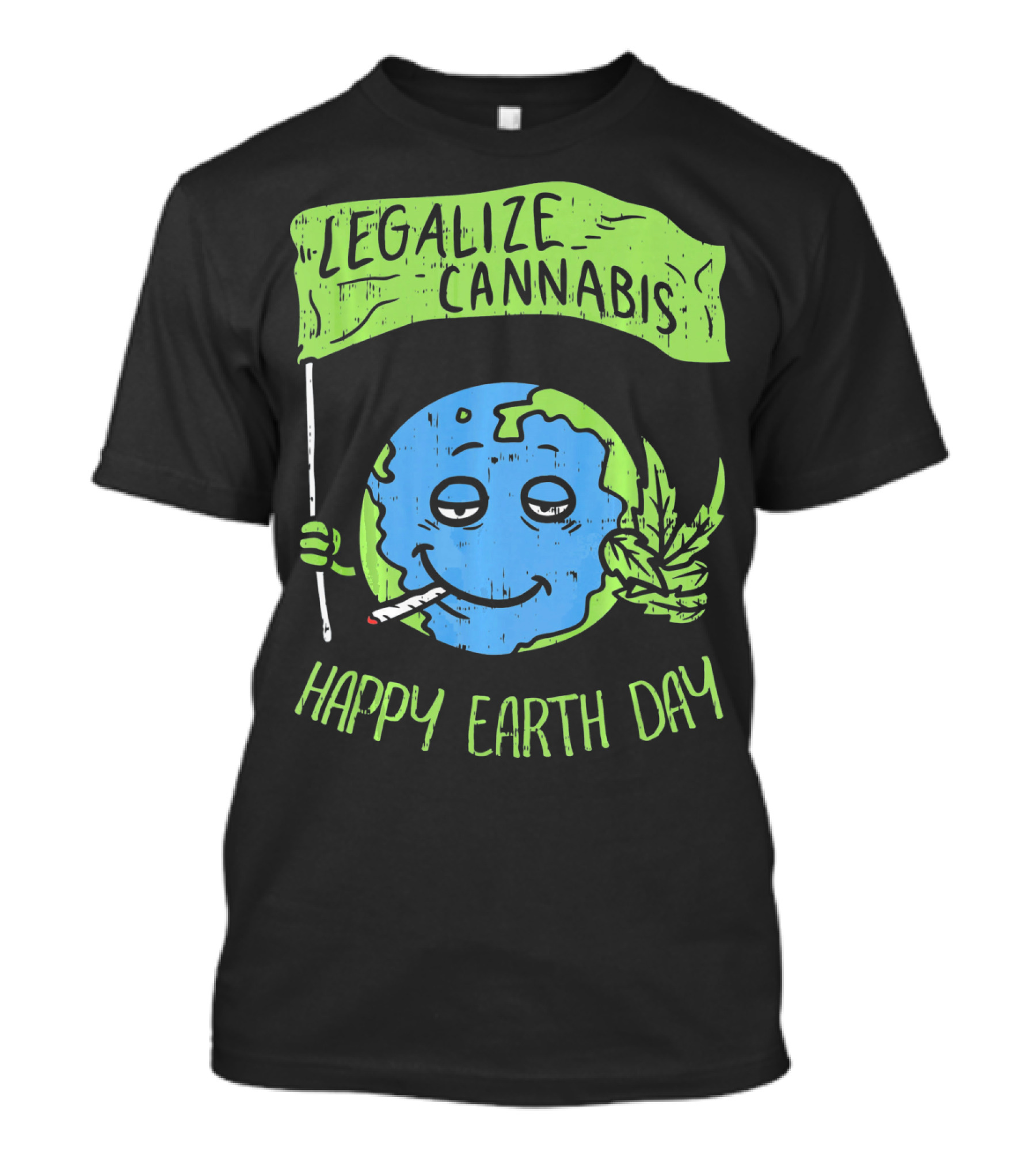 Legalize Cannabis Happy Earth Day Smoky Globe Holding Leaf T-Shirt