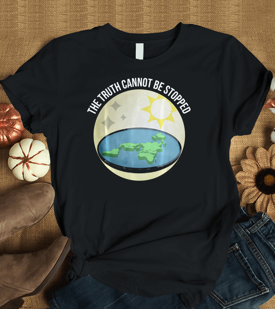 The Truth Cannot Be Stopped Flat Earth Sun and Stars T-Shirt