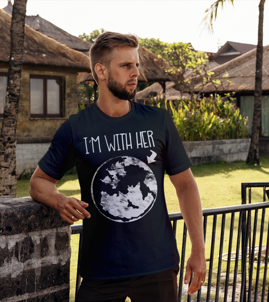 I'm With Her Cool Special Bold Environmental T-Shirt