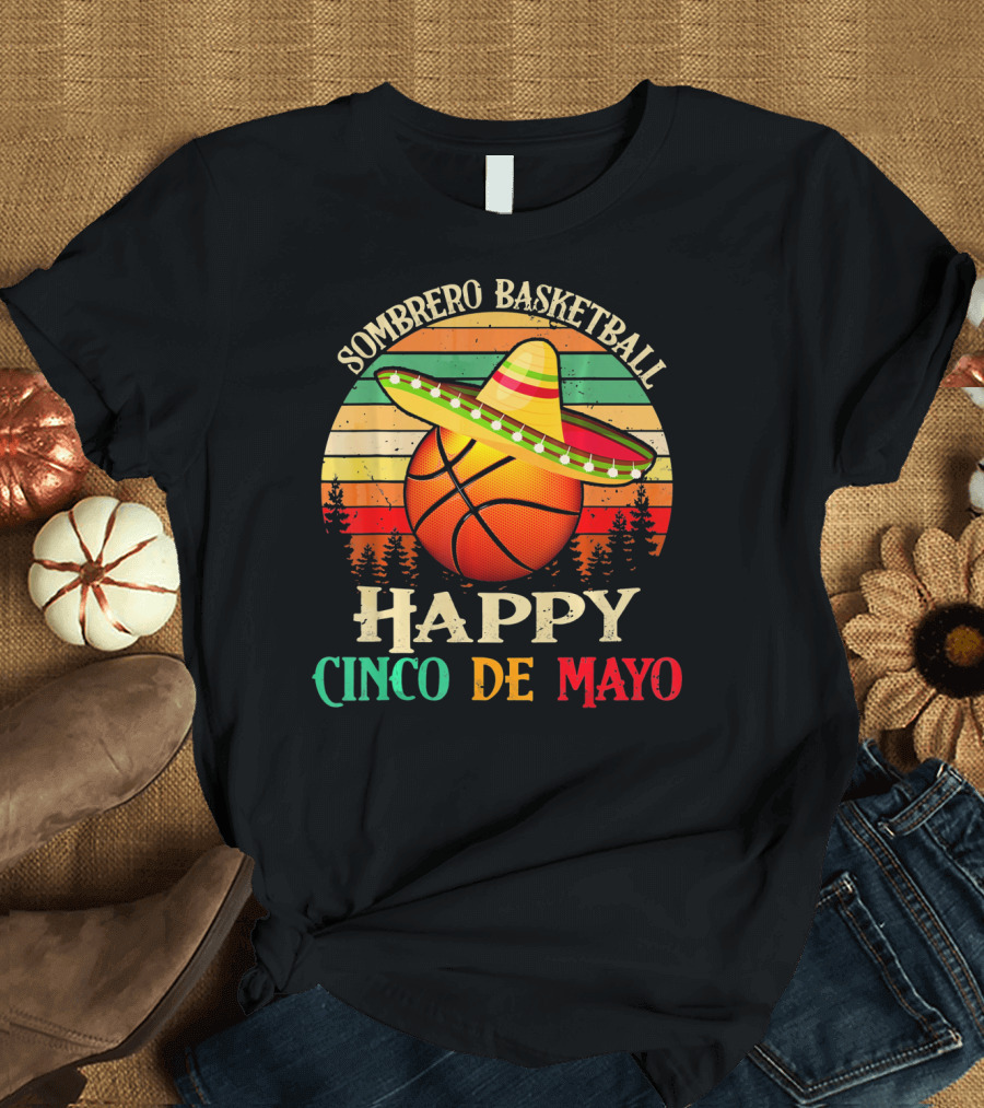 Sombrero Basketball Happy Cinco De Mayo T-Shirt