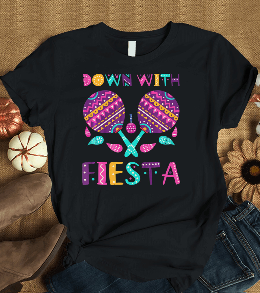 Down With Fiesta Funny Cinco de Mayo Mexica T-Shirt