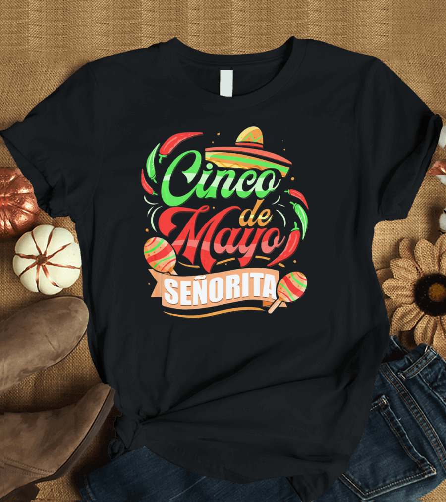 Cinco de Mayo Senorita Sombrero Maracas Chiles T-Shirt
