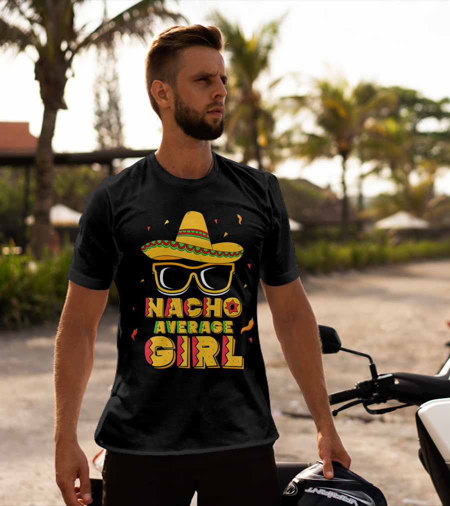 Nacho Average Girl Sombrero Sunglasses Fiesta Vibes T-Shirt