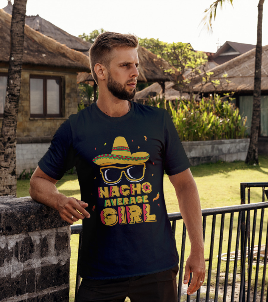 Nacho Average Girl Sombrero Sunglasses Fiesta Vibes T-Shirt