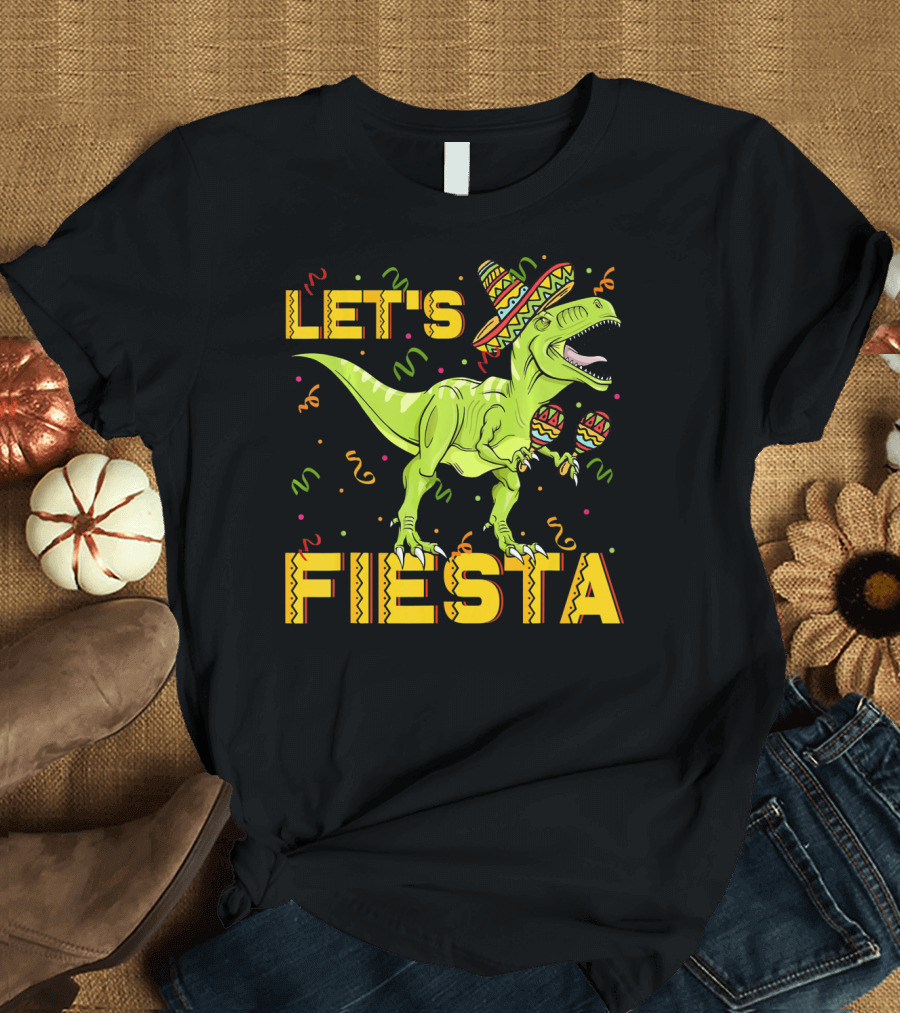 Let's Fiesta Rex Dinosaur Cinco de Mayo T-Shirt