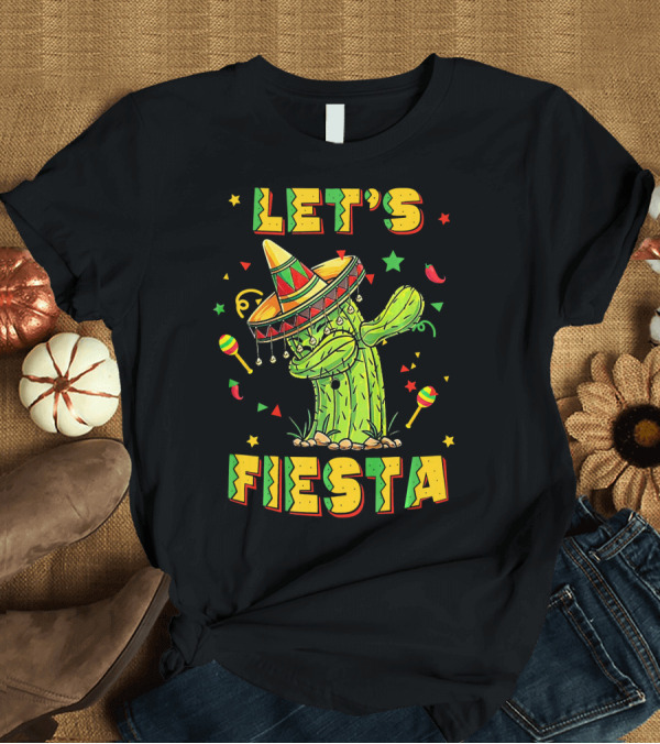 T-Shirt: Let's Fiesta Dabbing Cactus Cinco De Mayo T-Shirt Let's Fiesta Dabbing Cactus Cinco De Mayo T-Shirt