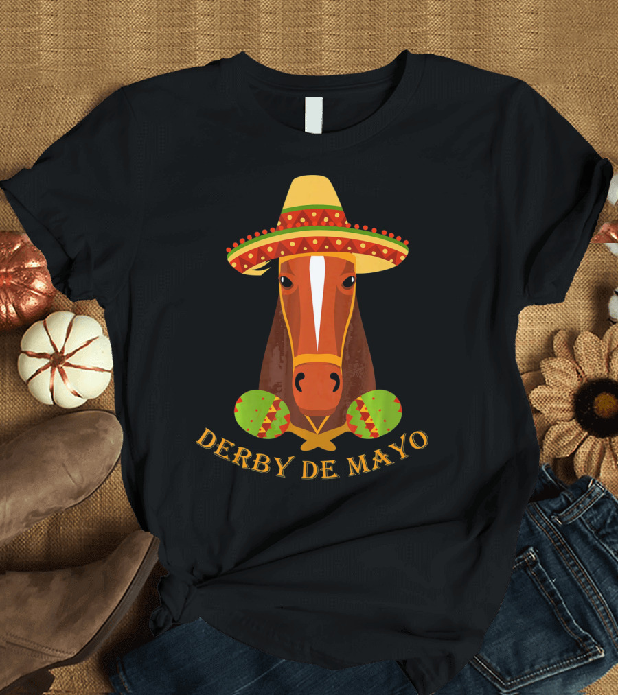 Derby De Mayo Kentucky Horse Race Fiesta Sombrero Maracas T-Shirt