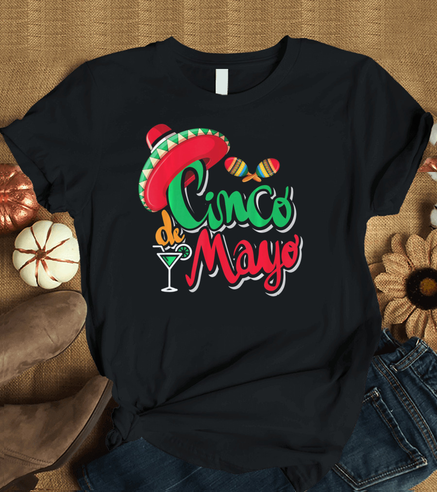 Cinco de Mayo Mexican Sombrero Maracas Drink May 5th Dr T-Shirt