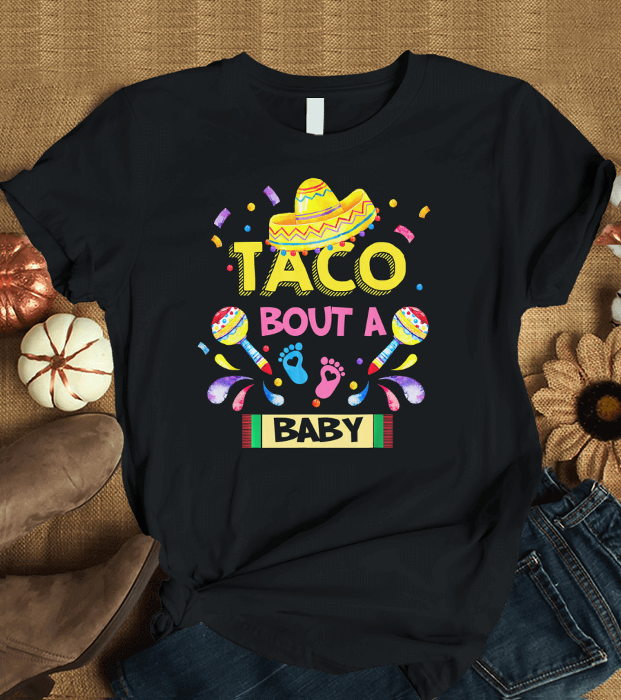 Taco Bout a Baby Sombrero Maracas Cinco De Mayo T-Shirt