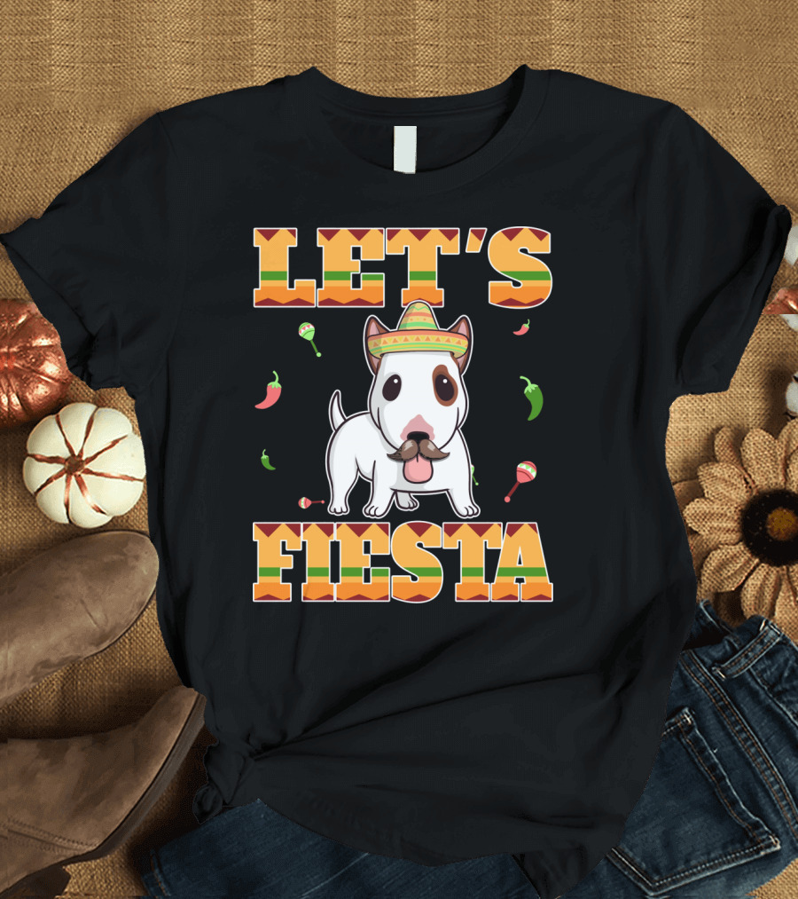 Let's Fiesta Bull Terrier Dog Cinco De Mayo T-Shirt