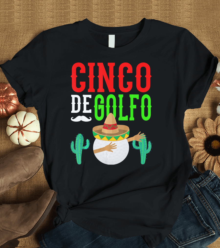 Cinco De Golfo Golf Ball Dabbing Sombrero Cactus Funny T-Shirt
