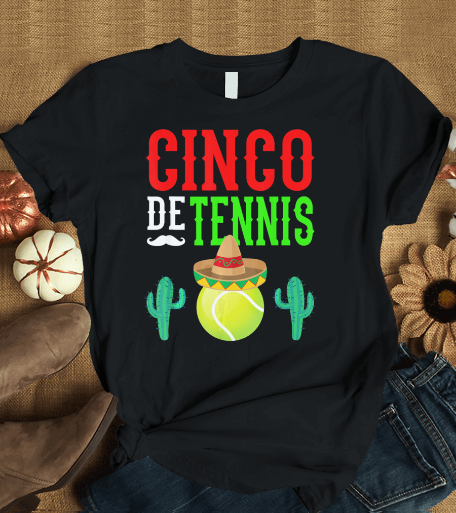Cinco De Tennis Funny Mexico Sombrero Cactus T-Shirt