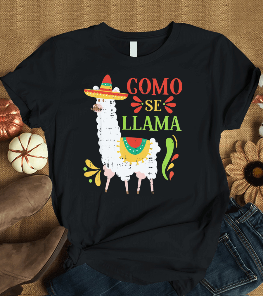 Como Se Llama Funny Cinco De Mayo Llama with Sombrero T-Shirt