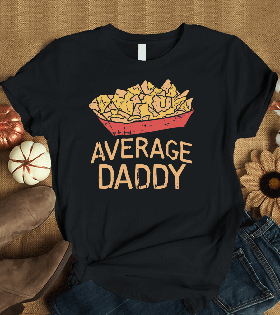 Cinco De Mayo Nacho Average Daddy Dad Me Tortilla Chips Tray T-Shirt