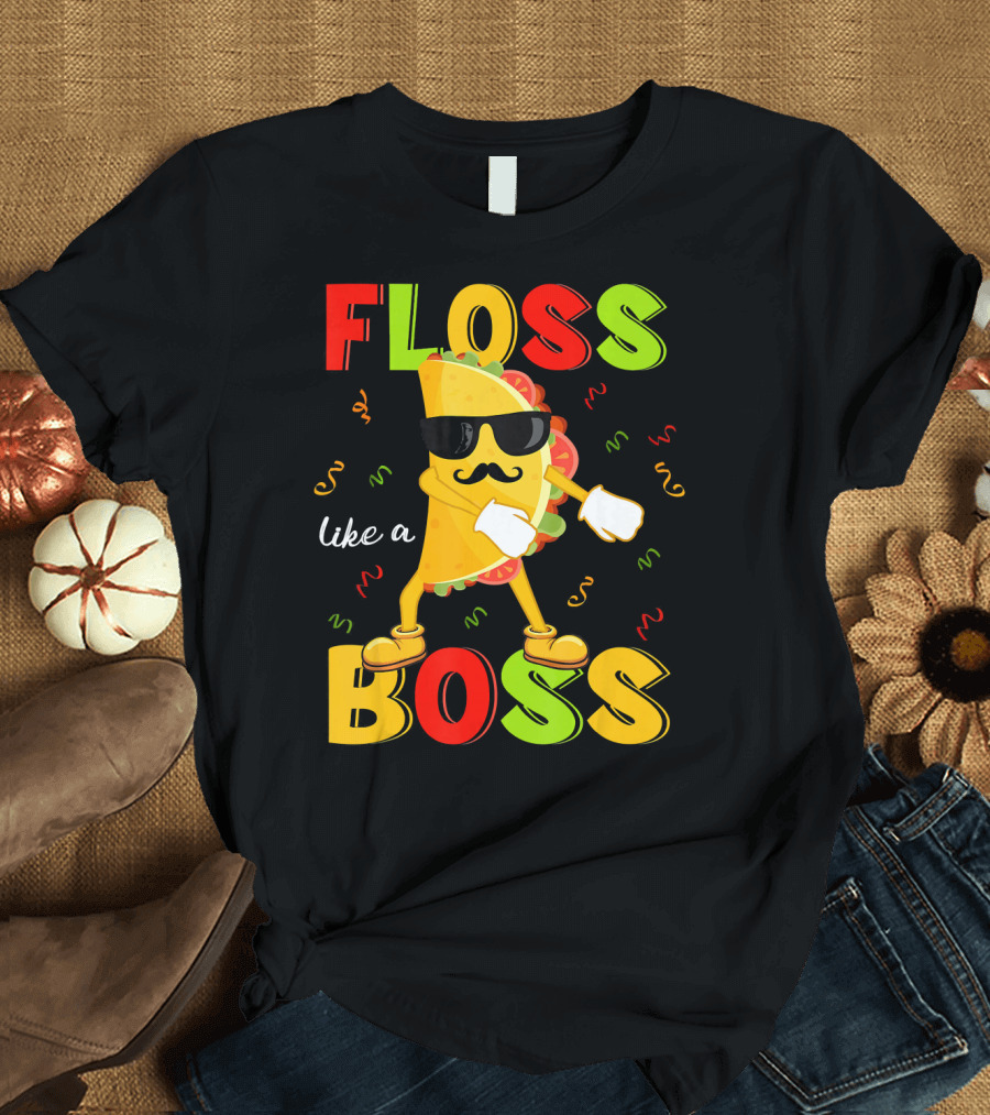 Floss Like A Boss Taco Cinco De Mayo Dance Party T-Shirt