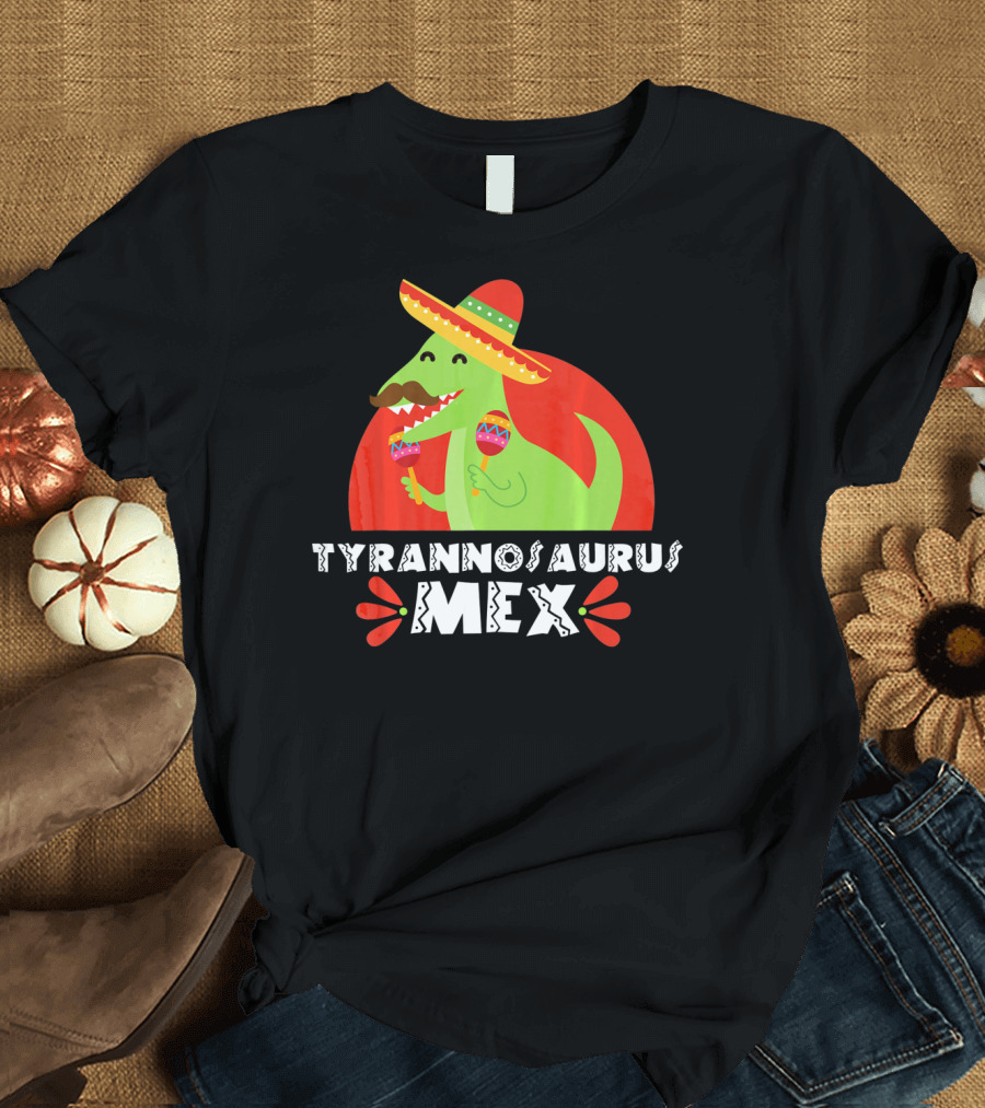 Tyrannosaurus Mex Funny Mexican Sombrero Maracas Cinco De T-Shirt